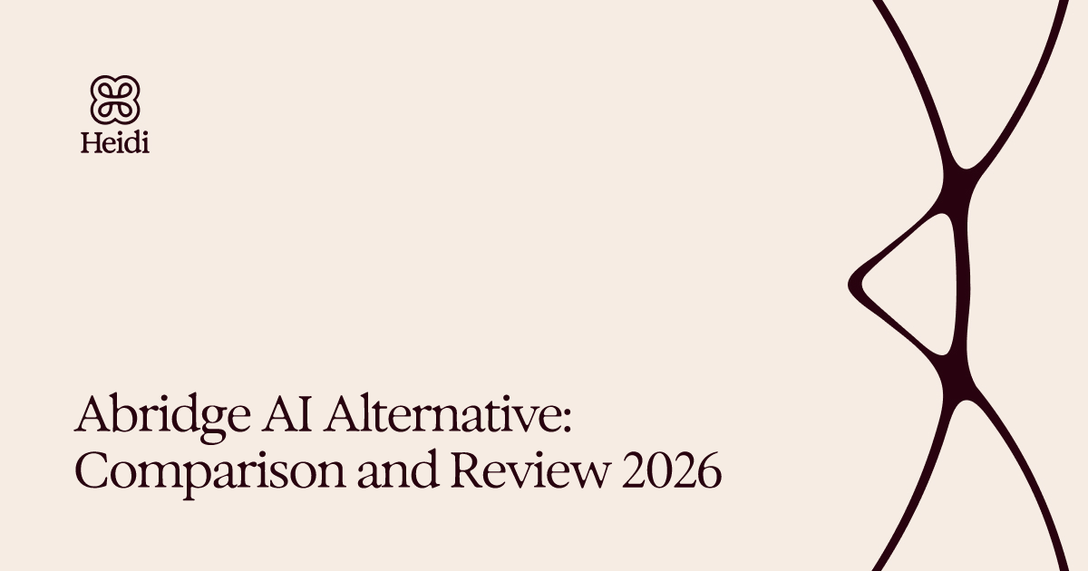 Abridge AI Alternative: Comparison and Review 2026